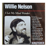 Cd Willie Nelson I Let My Mind Wander Import Lacrado