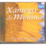 Cd Xamego De Menina Jura Que Me Ama Nando Cordel Novorig
