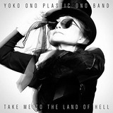 Cd Yoko Ono Take Me To The Land Of Hell Lacrado