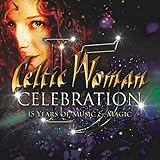 Celtic Woman Celebration 15 Years Of Music Magic CD 2020