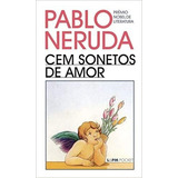 Cem Sonetos De Amor De Pablo Neruda Pela L pm Editores 1 