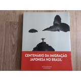 Centenário Da Imigração Japonesa No Brasil