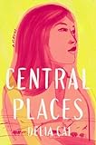 Central Places A Novel