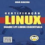 Certificação Linux Essentials Guia Para O Exame 010 160 Versão Revisada E Atualizada