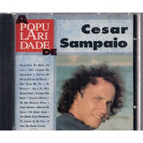 Cesar Sampaio   A Popularidade