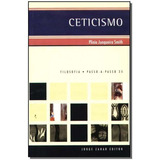 Ceticismo Coleção Filosofia Passo a passo N 35