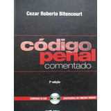Cezar Roberto Bitencourt Código Penal Comentado 7 Ed Com Cd