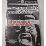 Chappaqua Almas Entorpecidas Dvd