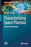 Characterizing Space Plasmas A Data