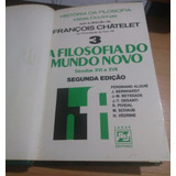 Chatelet Historia Filosofia 3 Galileu Hobbes Leibniz Spinoza