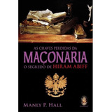 Chaves Perdidas Da Maçonaria As Manly P Hall