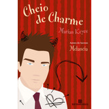Cheio De Charme De Keyes Marian Editorial Editora Bertrand Brasil Ltda Capa Mole Em Português 2010