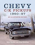 Chevy C K Pickups 1960 87 An Illustrated History