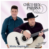 Chico Rey E Paraná Minha Inspiração cd 