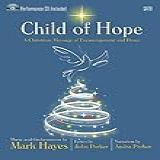 Child Of Hope Satb Score With CD A Christmas Message Of Encouragement And Peace