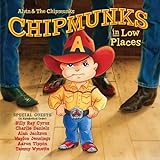 Chipmunks In Low Places Audio CD The Chipmunks Billy Ray Cyrus Aaron Tippin Tammy Wynette Charlie Daniels Alan Jackson And Waylon Jennings