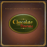 chocolate com pimenta (novela)-chocolate com pimenta novela Cd Novela Chocolate Com Pimenta Instrumental