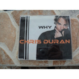 chris duran-chris duran Cd Single Chris Duran Why Promo Brasil