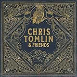 Chris Tomlin Friends