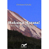christian akridge -christian akridge Hakuna Matata O Kilimanjaro Via Angola