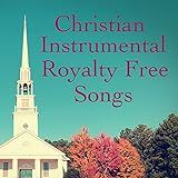 Christian Instrumental Royalty Free Songs