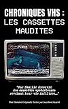 Chroniques VHS Les Cassettes