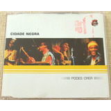 Cidade Negra Cd Single Podes Crer Promo Raro Novo