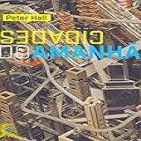 Cidades Do Amanhã Uma História Do Planejamento E Projetos Urbanos No Século XX Edição Revista E Aumentada 