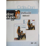 Cídia E Dan Dvd cd Dose
