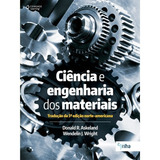 Ciência E Engenharia Dos Materiais De Donald Wright Wendelin Editora Cengage Capa Mole Edição 1 Em Português