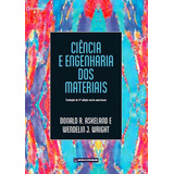 Ciência E Engenharia Dos Materiais Tradução Da 4 Edição Norte americana De Donald R Askeland Wendelin J Wright Editora Cengage Capa Mole Em Português 2019