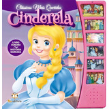 Cinderela Coleção Classicos Mais Queridos Livro Sonoro História Narrada