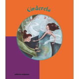 Cinderela  De Irmãos Grimm  Série Conto Ilustrado Editora Somos Sistema De Ensino Em Português  2009