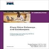 Cisco Voice Gateways And Gatekeepers English Edition 