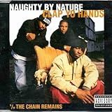 Clap Yo Hands   Chain Remains  Audio CD  Naughty By Nature