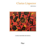 Clarice Lispector Pinturas De Sousa Carlos Mendes De Editorial Editora Rocco Ltda Tapa Mole En Português 2013