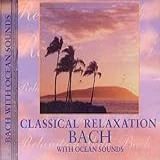 Classical Relaxation Audio CD Bach Johann Sebastian And The Northstar Orchestra