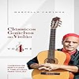 Clássicos Gaúchos Vol 4 Caderno De Tablaturas E Partituras Para Violão