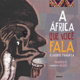 claudio capéo -claudio capeo A Africa Que Voce Fala De Fragata Claudio Editora Globo Sa Capa Mole Em Portugues 2021