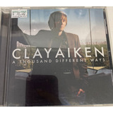 clay aiken-clay aiken Livro Cd Clay Aiken A Thousand Different Ways Clay Aiken 2006 