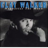 clay walker-clay walker Cd Hipnotize A Lua