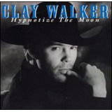 clay walker-clay walker Cd Hipnotize A Lua