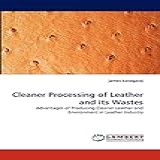 Cleaner Processing Of Leather And Its Wastes