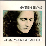 close your eyes-close your eyes Cd Oystein Sevag Close Your Eyes And See Importado