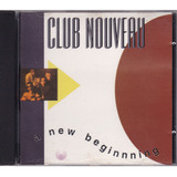 club nouveau -club nouveau Cd Club Nouveau A New Beginnning