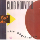 Club Nouveau A New Beginnning Cd