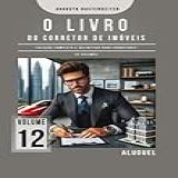 Clube De Autores- Livro O Livro Do Corretor De Imóveis - Volume 12 - ALUGUEL