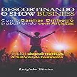 Clube De Autores Livro DESCORTINANDO O SHOW BUSINESS Como Ganher Dinheir