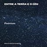 Clube De Autores Livro ENTRE A TERRA E O CÉU Poemas