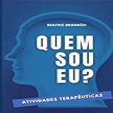 Clube De Autores Livro Quem Sou Eu Atividades Terapêuticas